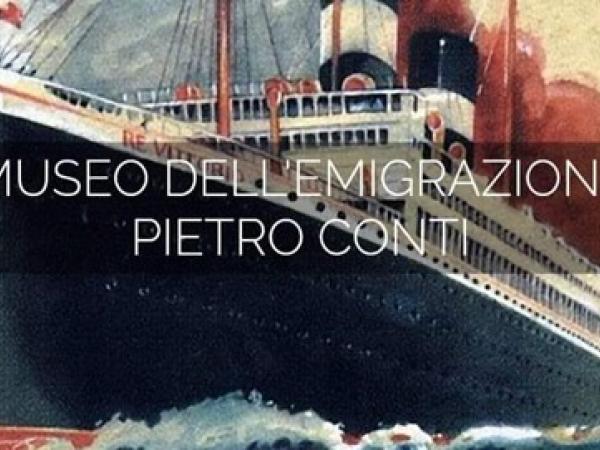 MUSEO REGIONALE DELL’EMIGRAZIONE PIETRO CONTI